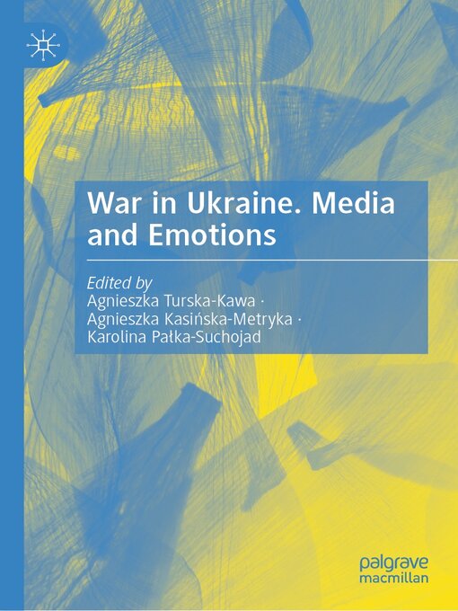 Title details for War in Ukraine. Media and Emotions by Agnieszka Turska-Kawa - Available